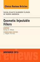 Cosmetic Injectable Fillers, an Issue of Facial Plastic Surgery Clinics of North America, Volume 23-4 0323413307 Book Cover