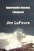 Opportunities Knocked: I Answered 1517657318 Book Cover