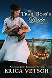 The Trail Boss's Bride: inspirational historical romance (Journeys of the Heart Book 3) (English Edition) - Erica Vetsch 