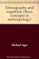 Ethnography and cognition (Basic concepts in anthropology) 0808701231 Book Cover