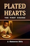 Plated Hearts : The First Course