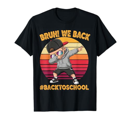 Funny Bruh We Back Teachers First Day to School Children T-Shirt