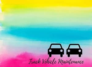 Track Vehicle Maintenance: Car Maintenance - Repair Log Book Journal. Log Date, Mileage, Repairs And Maintenance. Notebook With 100 Pages. (Auto Books)