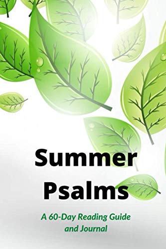 Summer Psalms: A 60-Day Reading Guide and Journal
