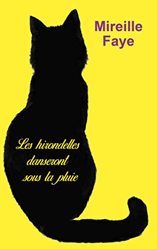 Les hirondelles danseront sous la pluie par [Mireille Faye]