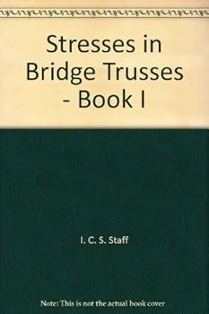 Hardcover Stresses in Bridge Trusses - Book I Book