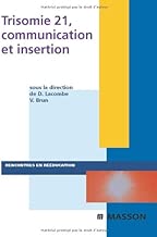 Download Trisomie 21, communication et insertion (Ancien prix éditeur : 39,90 euros) PDF