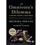 The Omnivore's Dilemma: A Natural History of Four Meals by Michael Pollan (2007-08-28)