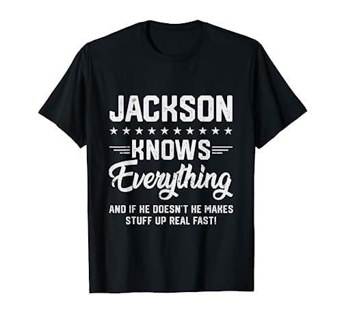 Mens Jackson Knows Everything Funny Name Personalized Jokes T-Shirt