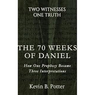 The 70 Weeks of Daniel Audiobook By Kevin B. Potter cover art