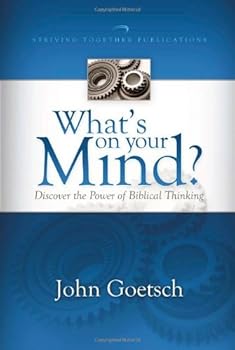 Paperback What's on Your Mind? Thinking the Right Stuff, a Contemporary Bible Study for To Book