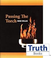 Passing the Torch (Truth in Life Series) 1584273534 Book Cover
