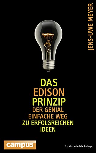 Das Edison-Prinzip: Der genial einfache Weg zu