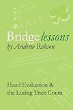 Bridge Lessons: Hand Evaluation & the Losing Trick Count