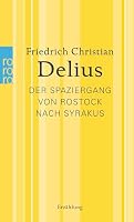 Der Spaziergang von Rostock nach Syrakus: Erzählung 3499222787 Book Cover