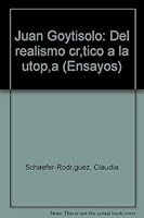 Juan Goytisolo: Del "realismo cri´tico" a la utopi´a (Ensayos) (Spanish Edition) 8473171411 Book Cover