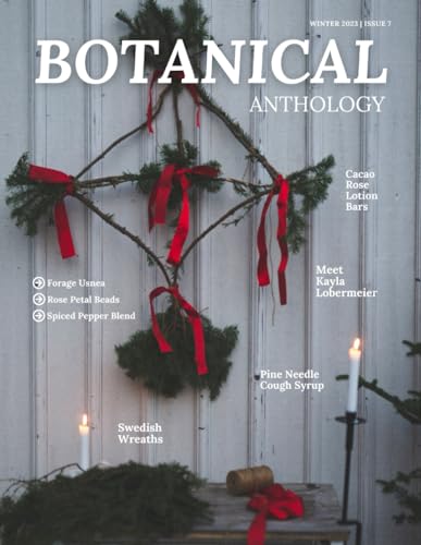 Botanical Anthology: Winter 2023 (Botanical Anthology: Seasonal, Plant Centered Quarterly Magazine)