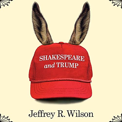 Shakespeare and Trump by Jeffrey R. Wilson episode artwork