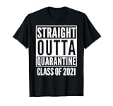 Straight Outta Quarantine Class Of 2021 T-Shirt