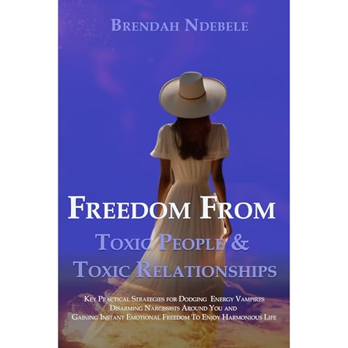 Freedom from Toxic People and Toxic Relationships | Brendah Ndebele episode artwork