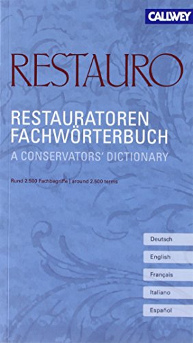 Restauratoren Fachwörterbuch: A conservators dictionary