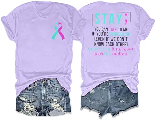 Women Suicide Awareness Shirts Suicide Prevention Shirt Stay Need You Tees Therapist Psychologist Tee Top