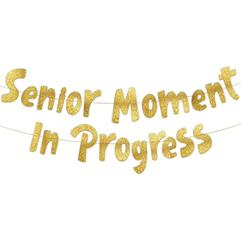 Senior Moment in Progress Gold Glitter Banner - Funny Birthday and Retirement Party Supplies, Ideas, Gifts and Decorations Cover