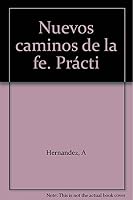 Nuevos Caminos de La Fe: Praacticas y Creencias Al Margen Institucional 6074790523 Book Cover