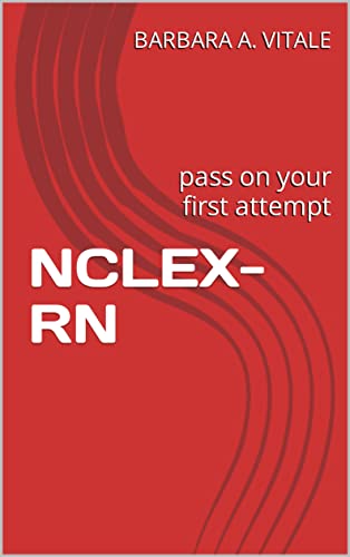 Nclex Rn Pass On Your First Attempt Kindle Edition By A Vitale