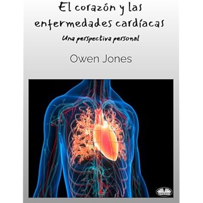 El Coraz&oacute;n y Las Enfermedades Card&iacute;acas