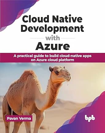 Cloud Native Development with Azure: A practical guide to build cloud-native apps on Azure cloud platform-Wow! eBook