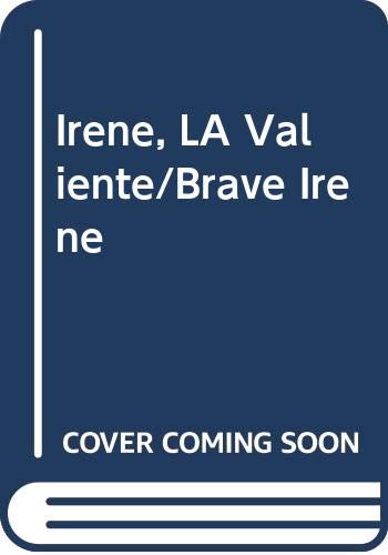 Irene, LA Valiente/Brave Irene (Spanish and Eng... [Spanish] 0606058869 Book Cover