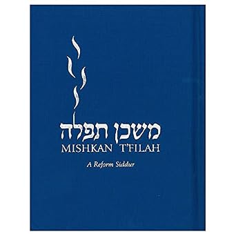 Mishkan T'filah: A Reform Siddur, Non-Transliterated: Editors: Amazon ...