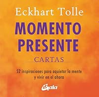 Momento presente. Cartas: 52 inspiraciones par aquietar la mente y vivir en el ahora (Spanish Edition) 8411082067 Book Cover