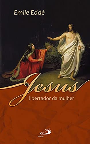 Jesus, libertador da mulher: