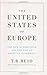 The United States of Europe: The New Superpower and the End of American Supremacy
