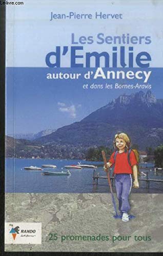 Les sentiers d'Emilie autour d'Annecy et dans les Bornes-Aravis
