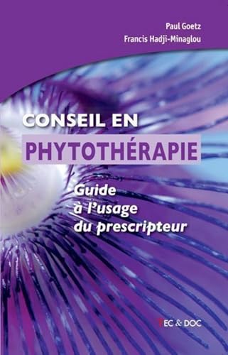 Conseil en phytothérapie: Guide à l'usage du prescripteur