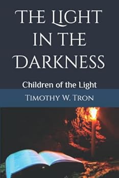 Paperback The Light in the Darkness: Children of the Light Book