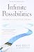 Infinite Possibilities: The Art of Living Your Dreams