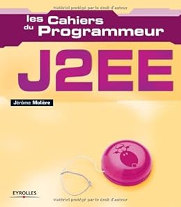 J2ee Conception Et Deploiement J2ee Les Cahiers Du Programmeur Ebook Moliere Jerome Amazon Fr