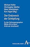  Der Endzweck der Schöpfung: Zu den Schlussparagraphen (§§ 84-91) in Kants Kritik der Urteilskraft