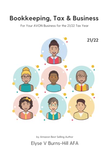 Bookkeeping, Tax & Business: For Your AVON Business for the 21/22 Tax Year (Self Assessment 4 AVON Reps)