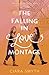The Falling in Love Montage (English Edition)