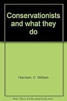 Conservationists and what they do B0007DYD4O Book Cover