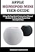 Produktbild APPLE HOMEPOD MINI USER GUIDE: A Step By Step Quick Instruction Manual on How to Setup and Master Your Homepod Mini