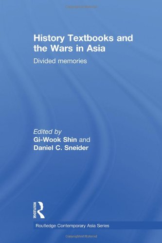 History Textbooks and the Wars in Asia: Divided Memories
