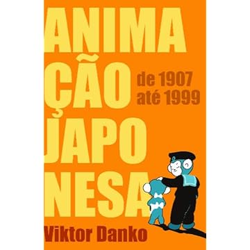 Capa do livro Animação Japonesa: de 1907 Até 1999