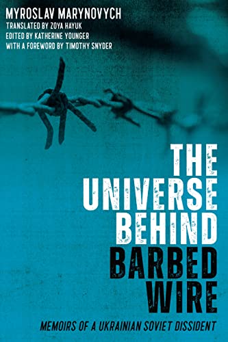 The Universe Behind Barbed Wire: Memoirs Of A Ukrainian Soviet Dissident: 26