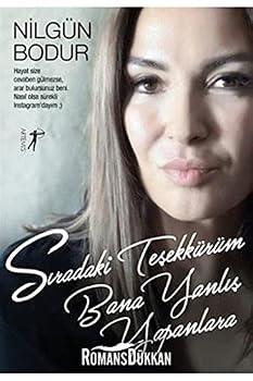 Paperback Siradaki Tesekkürüm Bana Yanlis Yapanlara: Hayat size cevaben gülmezse, arar bulursunuz beni. Nasil olsa sürekli instagram'dayim :) (Turkish Edition) [Turkish] Book